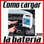 Como Cargar Batería de Carro