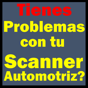 ¿Tienes_Problemas_con_tu_Scanner_Automotriz_o_interfaz?